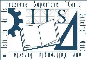 Istituto di Istruzione Superiore Carlo Beretta Via Convento 27 25063 Gardone V.T. (BS) Tel 030 8912336 Fax 030 8910972 E-mail:bsis00600c@istruzione.it IPSIA Beretta Via Matteotti, 299 25063 Gardone V.