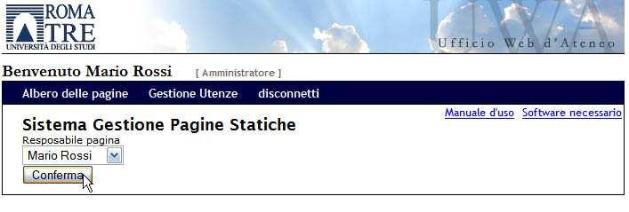 5: gestione delle utenze): Una volta selezionato il nome del responsabile desiderato è sufficiente cliccare su conferma per ultimare l operazione: Figura 17: responsabile inserito con successo 2.