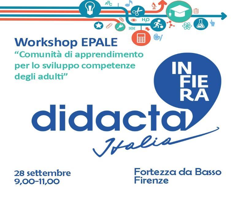 L Istruzione degli adulti a Fiera Didacta, Firenze 27-29 settembre Alla prima edizione italiana di Fiera Didacta si parlerà anche di istruzione degli adulti.