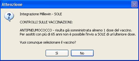 vaccino polisaccaridico 23 valente -> (controllo non bloccante) -> se manca il vaccino coniugato 13-valente vaccino polisaccaridico 23 valente -> (controllo non bloccante) -> se il numero di dosi è