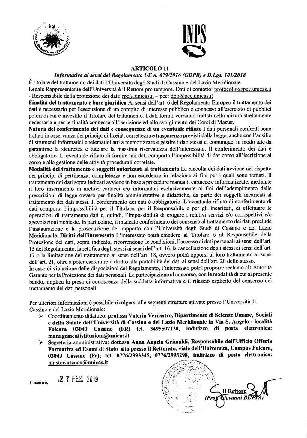 ARTICOLO Il Informativa ai sensi del Regolamento UE n. 679/2016 (GDPR) e D.Lgs.I0l/2018 È titolare del trattamento dei dati l'università degli Studi di Cassino e del Lazio Meridionale.