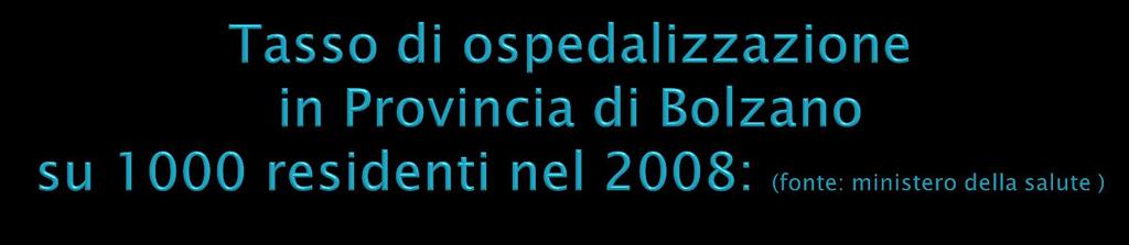 BZ 131 per maschi/143 per femmine TN 103/119 Toscana 101/112 Veneto: