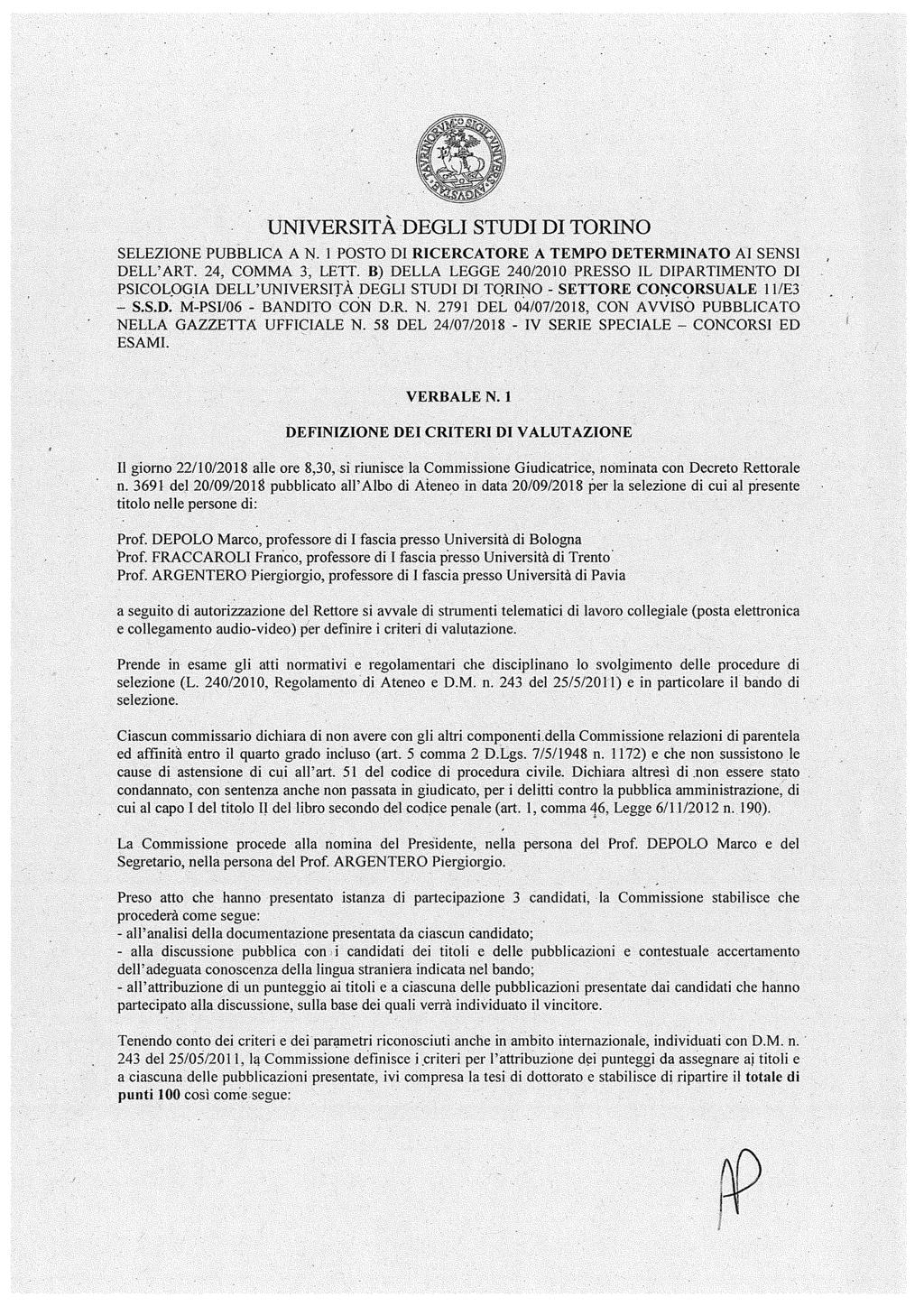 UNIVERSITÀ DEGLI STUDI DI TORINO SELEZIONE PUBBLICA AN. 1 POSTO DI RICERCATORE A TEMPO DETERMINATO AI SENSI DELL'ART. 24, COMMA 3, LETT.
