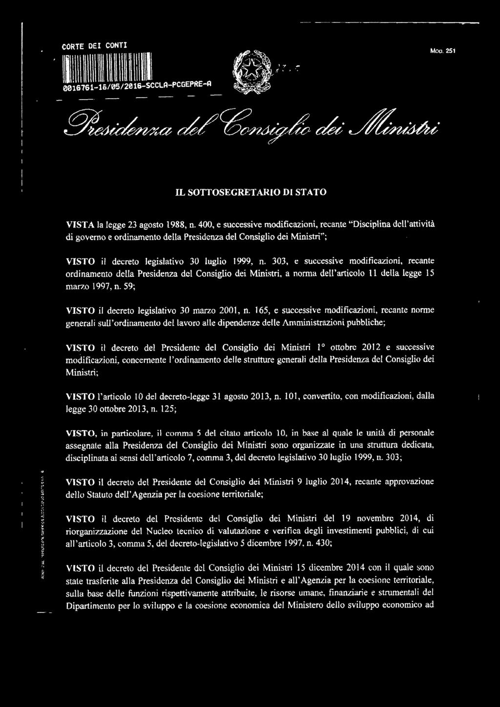 303, e successive modificazioni, recante ordinamento della Presidenza del Consiglio dei Ministri, a norma dell'articolo 11 della legge l 5 marzo l 997, n.