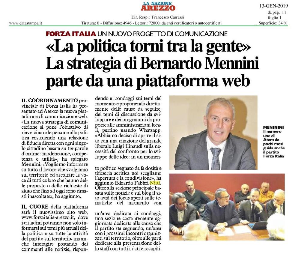 Link ai servizi video: Arezzo24: Teletruria: http://teletruria.it/video/425-piattaforma-web-forza-italia# Arezzo Notizie: https://www.arezzo24.