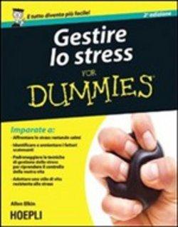 Gestire lo stress For Dummies PDF - Scarica, leggere SCARICA LEGGI ONLINE ENGLISH VERSION DOWNLOAD READ Descrizione Ecco una guida per imparare ad affrontare lo stress nel fisico e nella