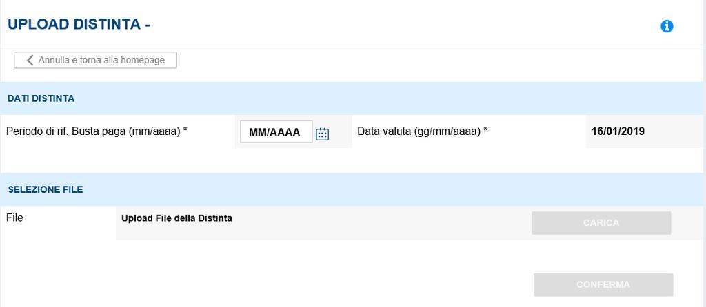 4.2 UPLOAD FILE Selezionando la voce Upload File dal menù delle funzionalità è possibile acquisire una distinta anche effettuando l upload di un file excel che abbia i seguenti requisiti: nella prima