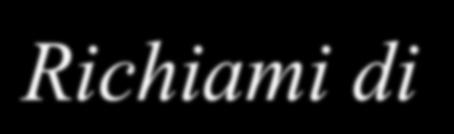 A. 015-016 Richiami di TEORIA DELLE PROBABILITÀ