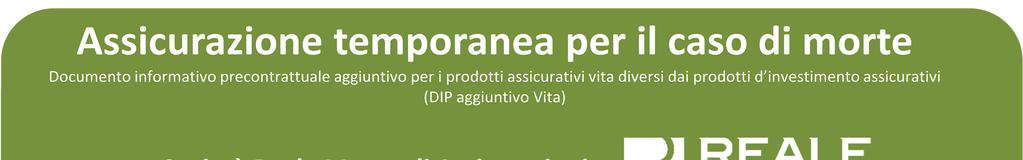 Il presente documento contiene informazioni aggiuntive e complementari rispetto a quelle contenute nel documento informativo precontrattuale per i prodotti assicurativi vita diversi dai prodotti d