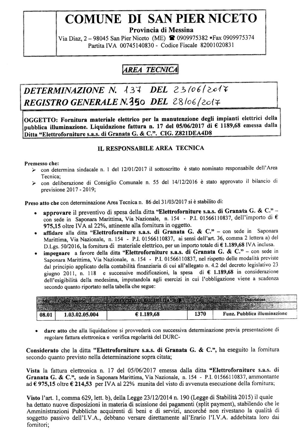 COMUNE D SAN PER NCETO Provnca d Messna Va Daz, 2-98045 San Per Nceto (ME) 9 0909975382 *Fax 0909975374 Partta VA 00745140830- Codce Fscale 82001020831 AREA TECNCA DETERMNAZONE N.