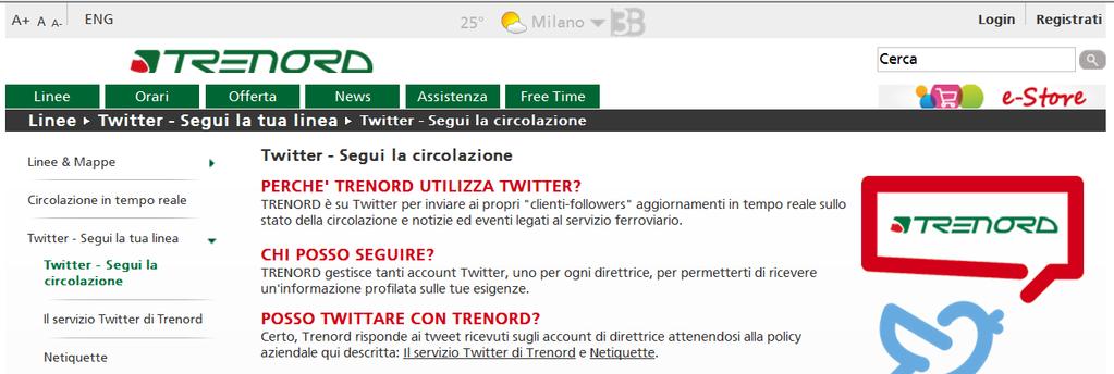 TWITTER Trenord è presente anche su Twitter per offrire ai propri "followers" aggiornamenti in tempo reale sullo stato del servizio di tutte le direttrici interessate dal Servizio Ferroviario