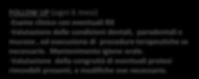 PROCEDURE PREVENTIVE E TERAPEUTICHE a) NON INVASIVE - Parodontologia non chirurgica - Conservativa - Endodonzia b) INVASIVE - Chirurgia dento- alveolare INDICATE PROC PROCEDURE DI ELEZIONE EDURE DI