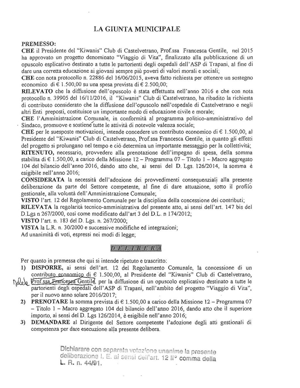 LA GIUNTA MUNICIPALE PREMESSO: CHE il Presidente del "Kiwanis" Club di Castelvetrano, Prof.