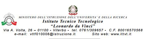 Istituzione Scolastica ISTITUTO TECNICO TECNOLOGICO "LEONARDO DA VINCI" Codice meccanografico VTTF010008 Responsabile del Piano Dirigente Scolastico: Luca Damiani Referenti del Piano prof.