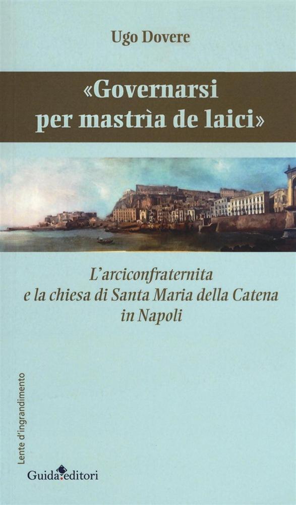 «Governarsi per Mastrìa de Laici».