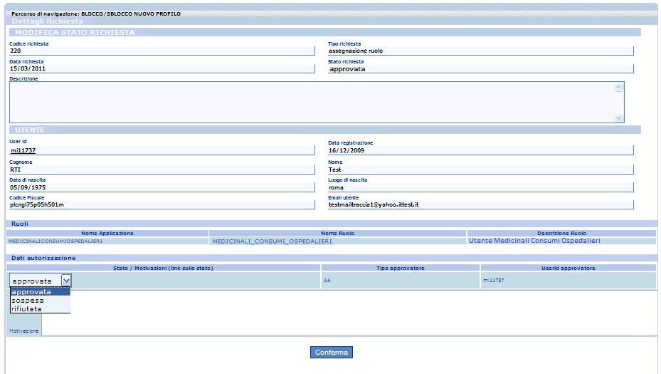 Nella pagina di dettaglio, si può impostare lo stato della richiesta secondo le esigenze: APPROVATA, se si intende evadere la richiesta; SOSPESA, se si intende lasciarla in sospeso per effettuare