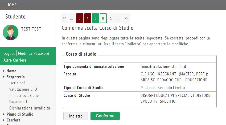 Una volta cliccato sul pulsante Conferma, se si volesse Annullare il processo è necessario cliccare su Immatricolazione nel menu a sinistra, selezionare il Corso di studio a cui si sta facendo