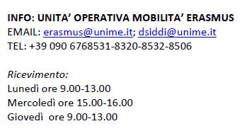 Info e contatti: UNITA OPERATIVA MOBILITA ERASMUS UNIVERSITÀ DEGLI STUDI DI MESSINA EMAIL: traineeship@unime.it; dsiddi@unime.