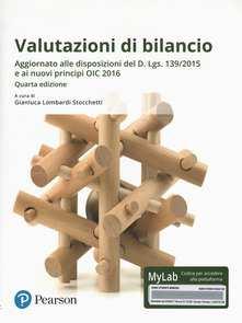 Parte II, capitolo 6: Gli equilibri economico-finanziari della gestione G. Lombardi Stocchetti, Valutazioni di bilancio, 2018.