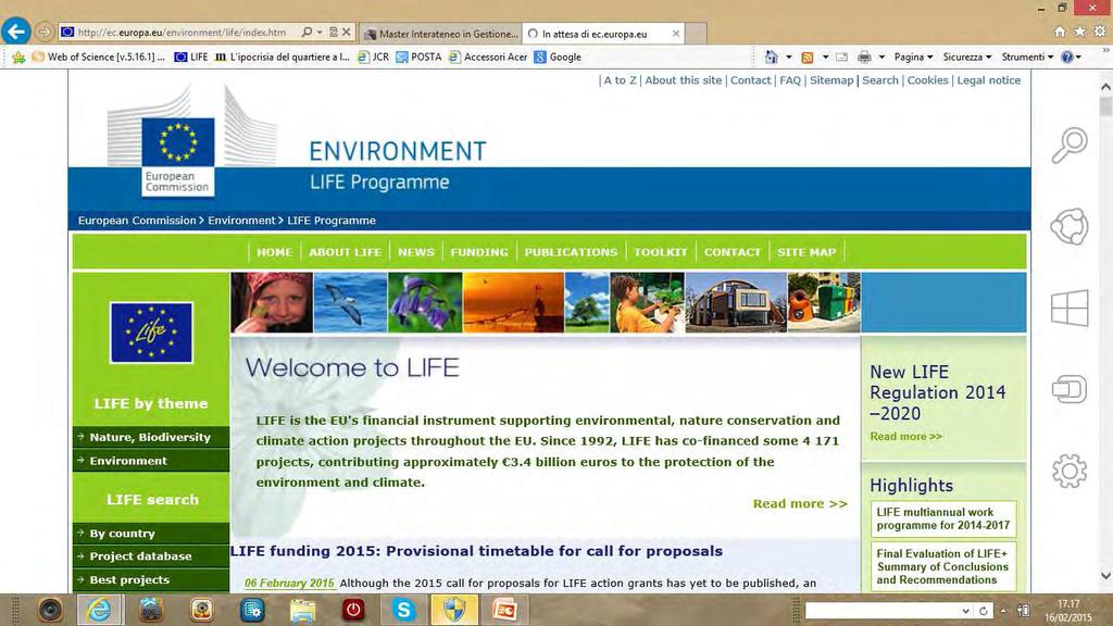 Cos è il LIFE? Il programma finanziario LIFE è uno strumento dedicato della CE per la tutela dell ambiente, della biodiversità e del clima!