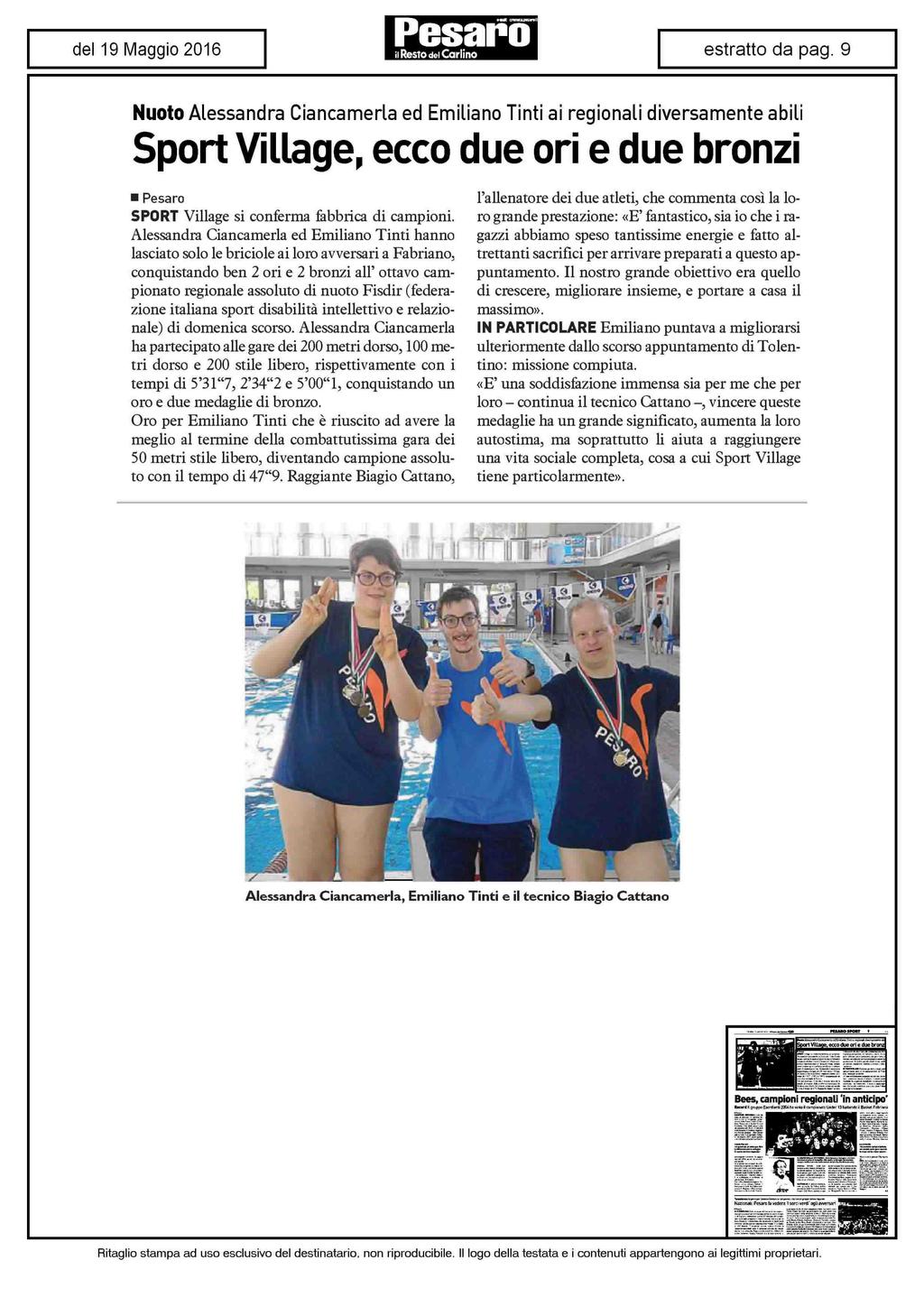 Nuoto Alessandra Ciancamerla ed Emiliano Tinti ai regionali diversamente abili Sport Village, ecco due ori e due bronzi Pesaro SPORT Village si conferma fabbrica di campioni.