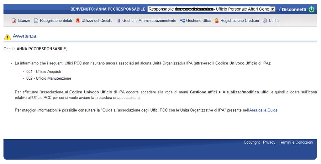 2. Nuova associazione degli uffici PCC con gli uffici/unità Organizzative di IPA Al momento dell accesso al sistema PCC, gli utenti accreditati con il ruolo di Responsabile ed Incaricato,