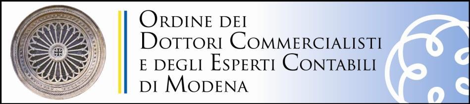 LBO DELL ORDINE DEI DOTTORI COMMERCILISTI E DEGLI ESPERTI CONTBILI DI MODEN ggiornato a Marzo 2019 Via Emilia Est n.25 Modena Tel. 059/212620 Fax 059/216714 E-mail: segreteria.ordine@commercialisti.