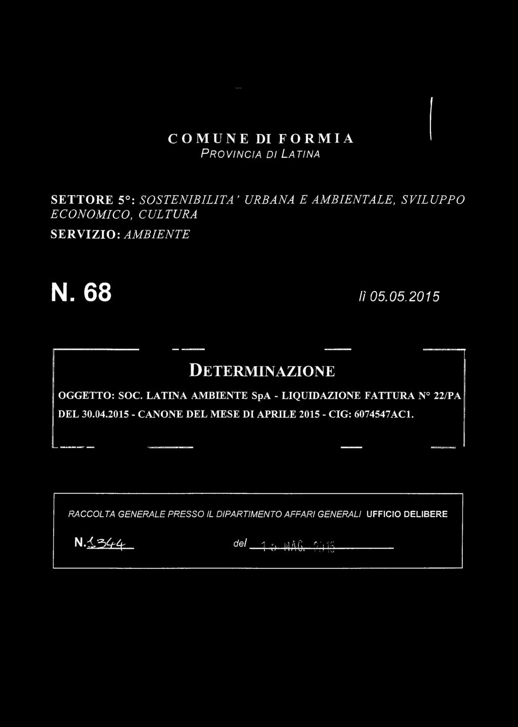 LATINA AMBIENTE SpA - LIQUIDAZIONE FATTURA N 22/PA DEL 30.04.