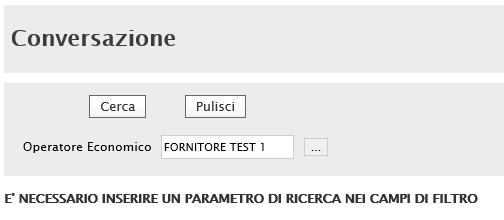 seguente maschera di filtro ove selezionare l operatore economico: Figura 27: Selezione Operatore Economico Facendo click sul bottone è possibile ricercare la denominazione di uno degli operatori che