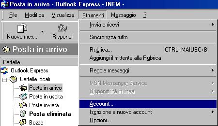 CONFIGURAZIONE OUTLOOK EXPRESS Avviare Outlook Express e selezionare