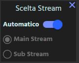 la registrazione contiene un flusso audio, sarà attiva la funzionalità per la regolazione del volume. SCELTA STREAM Utilizzando questo pulsante della telecamera.