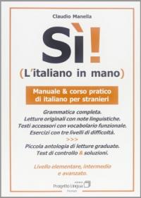 978-88-87883-19-0 SÌ! L'ITALIANO IN MANO Manuale e corso pratico di italiano per stranieri.