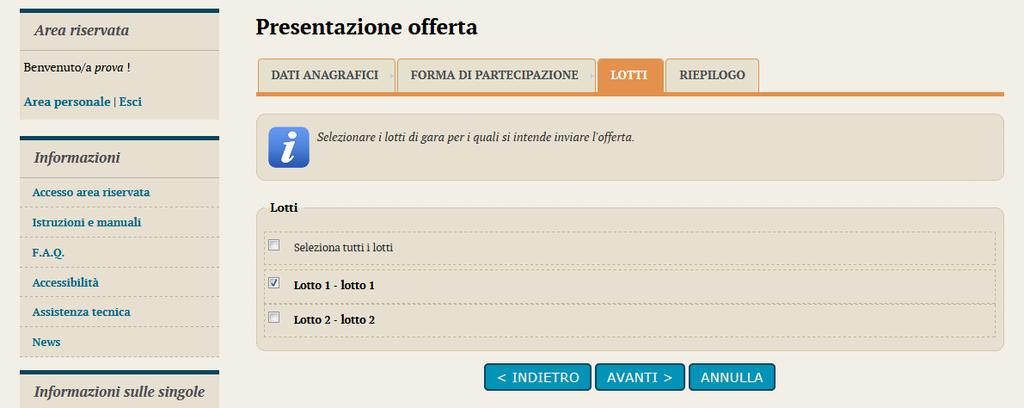 7.1 Presentazione offerta: scelta dei lotti Nella fase di Inizio compilazione offerta descritta al precedente paragrafo 4.