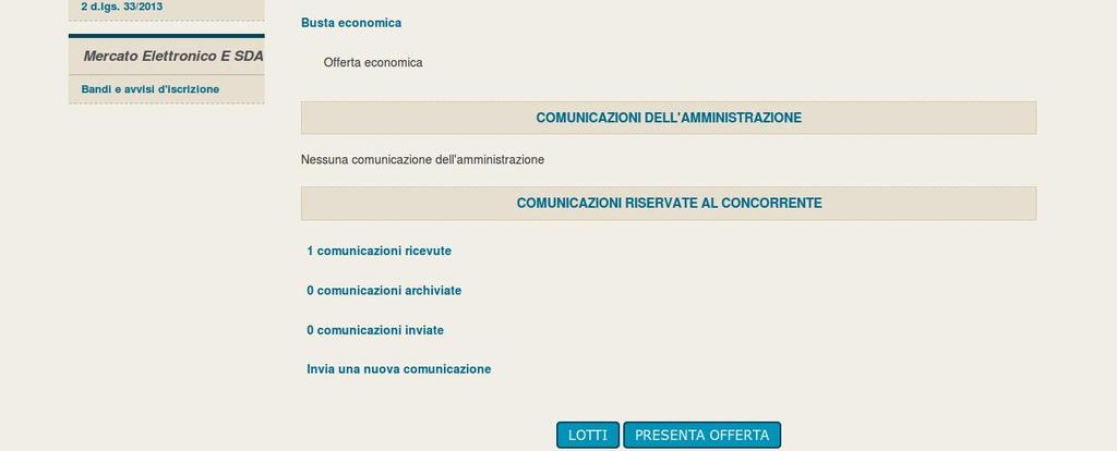 3 Richiesta di chiarimenti Qualora l operatore economico abbia necessità di porre dei quesiti alla Stazione Appaltante inerenti la procedura di affidamento, dovrà effettuarlo utilizzando le