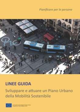 Piani Urbani per la Mobilità Sostenibile da approvare PUMS. Piani Urbani per la Mobilità Sostenibile di area vasta, secondo le linee guida europee. Decreto del 4 agosto 2017 di attuazione.