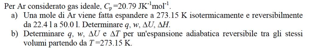 31 [Risultato: G =0 (spiegare perchè); H=0 (spiegare perchè) S=- 19.14 J/K; G=3820 J] 32!! [Risultato: Δ! U!"# = 53.84 kj/mol; Δ! S!"# < 0 (spiegare perchè)] 33 [Risultato: S=- 21.