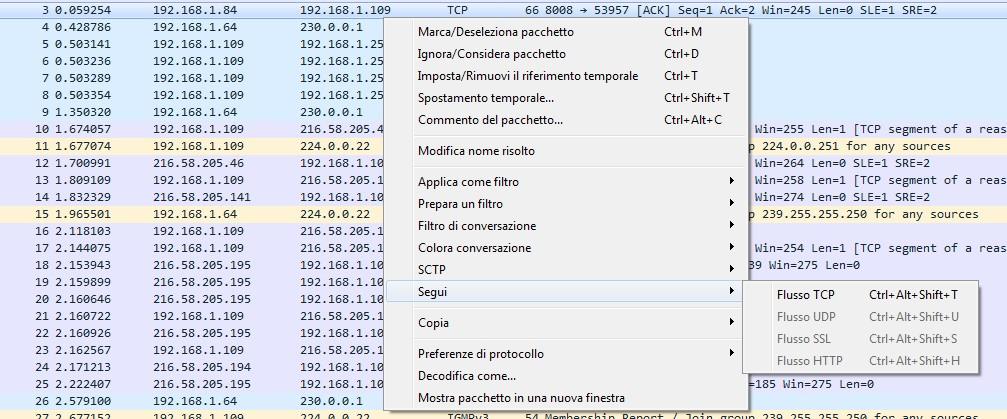 Cliccando inoltre su un qualsiasi pacchetto dati con il tasto destro del mouse si può seguire il flusso dati tra client e server Seguendo un flusso dati automaticamente viene