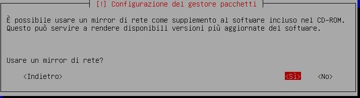 Successivamente verrò chiesto se usare un mirror di rete (scelta consigliata) ed