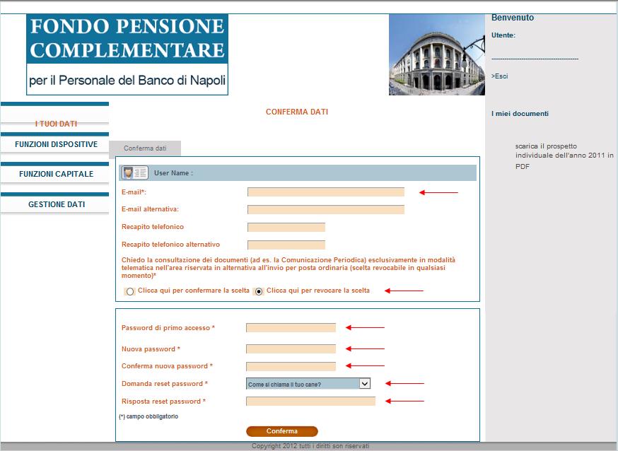 1.2 Procedura di Primo Accesso Al Primo Accesso, la procedura richiederà di modificare la password appena inserita e di confermare e/o completare alcune informazioni personali tra cui l'impostazione