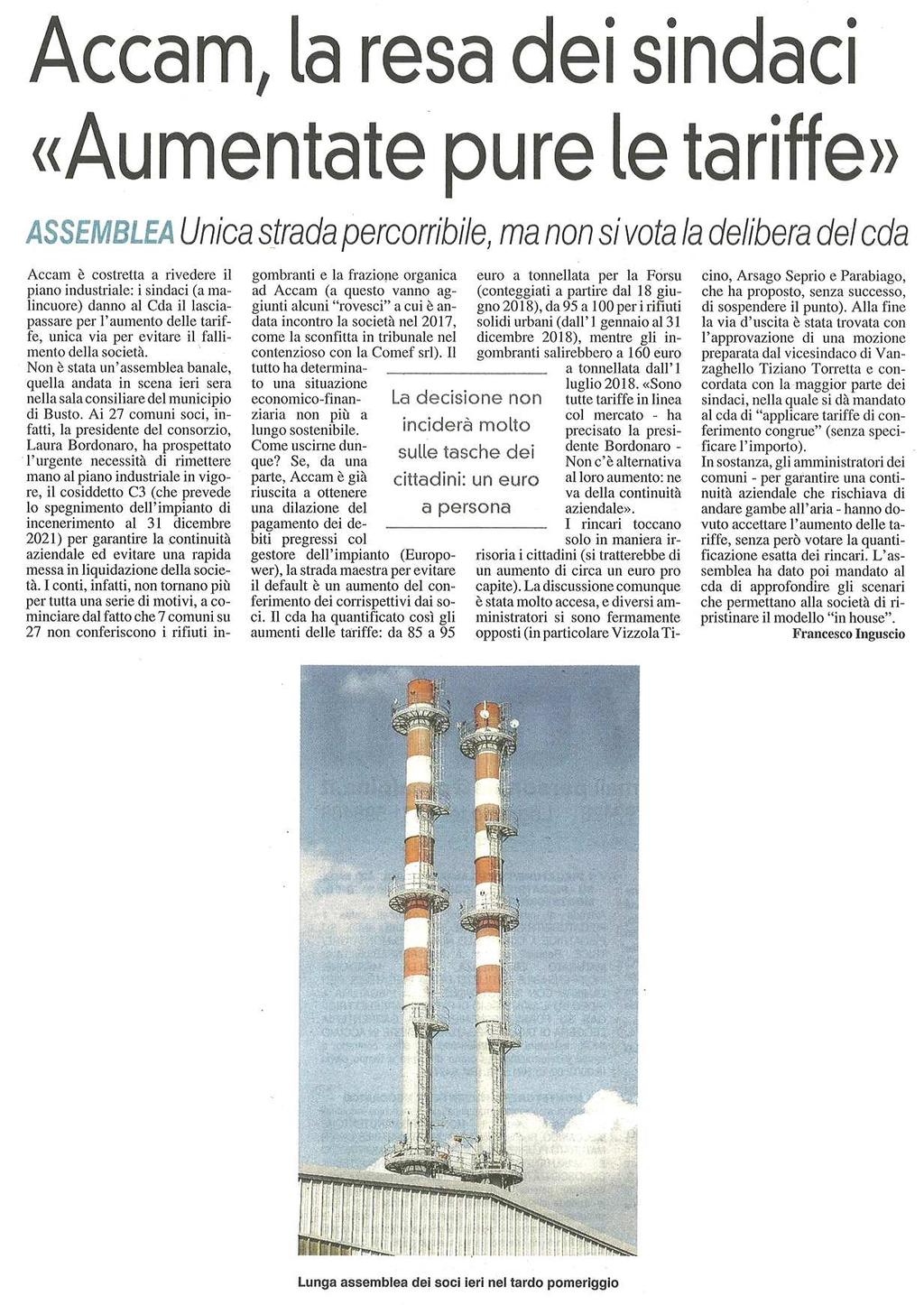 data rassegna 29/06/2018 ACCAM, LA RESA DEI SINDACI "AUMENTATE PURE LE TARIFFE Assemblea / Unica strada percorribile, ma non si