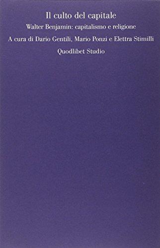 Il culto del capitale. Walter Benjamin: capitalismo e religione Il lavoro seminariale raccolto in questo volume prende spunto dal frammento "Capitalismo e religione", composto da Benjamin nel 1921.