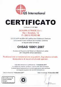 14001 e OHSAS 18001, che sintetizzano lo sforzo della struttura