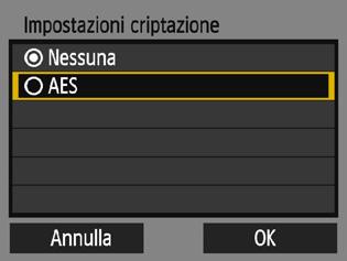 Configurazione manuale della rete 4 Selezionare l impostazione di criptazione desiderata. Selezionare una voce, quindi premere <0>. Selezionare [AES] come metodo di criptazione.