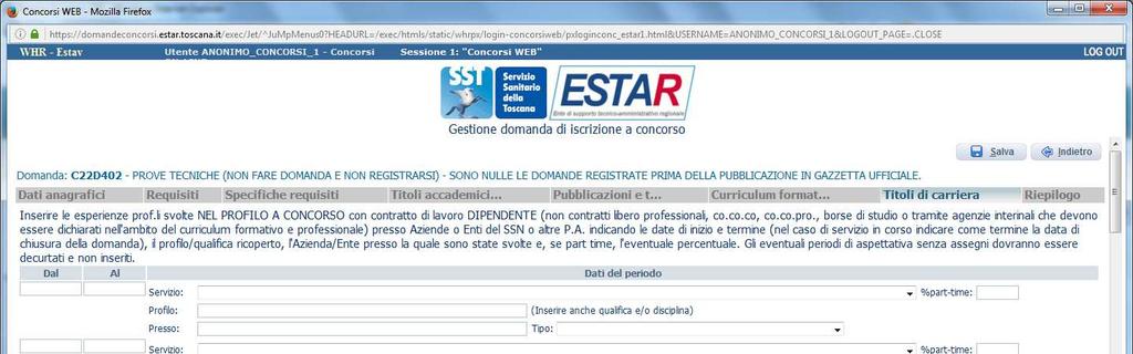 inizio e termine (nel caso di servizio in corso indicare come termine la data di chiusura della domanda), la denominazione del datore di lavoro e in caso di tempo ridotto la percentuale. 2.