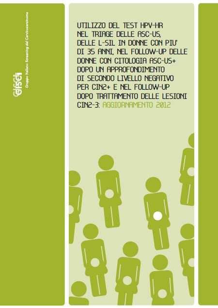 Nel triagedelle ASC-US, in donne con piùdi 35 anni Nel triagedelle L-SIL in donne con piùdi 35 anni, Nel follow-updelle donne con citologia ASC-US+