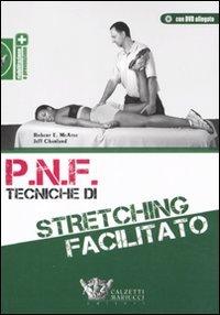 P.N.F. tecniche di stretching facilitato. Con DVD Télécharger ou Lire en ligne P.N.F. tecniche di stretching facilitato. Con DVD livre par Robert E.