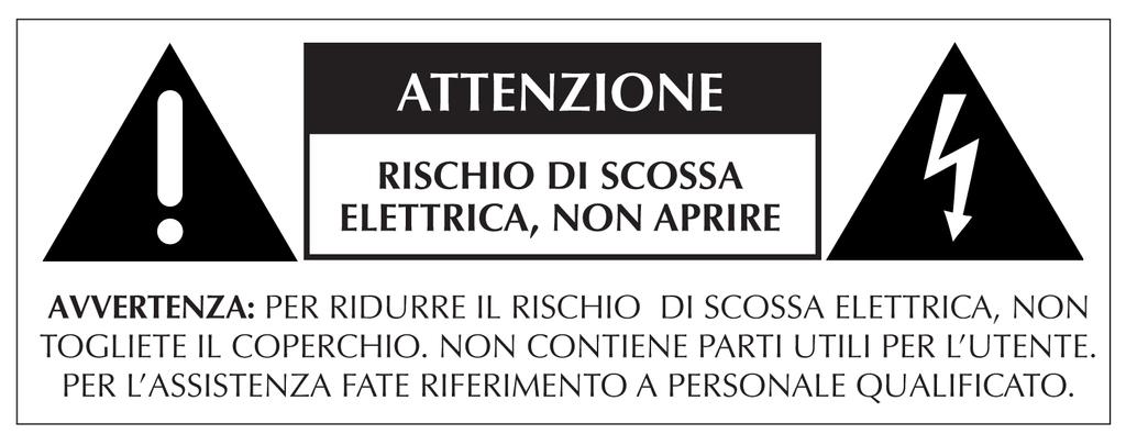 Precauzioni ed avvertenze Questo simbolo vi avverte della presenza di materiale non isolato sotto tensione ad elevato voltaggio, all interno del prodotto, che può costituire pericolo di folgorazione