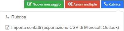 8 Cliccando su questo pulsante, dopo aver selezionato un gruppo di email, permetterà di: Assegnare il gruppo di email selezionate ad un utente o ad un gruppo. Acquisire il gruppo di email selezionate.