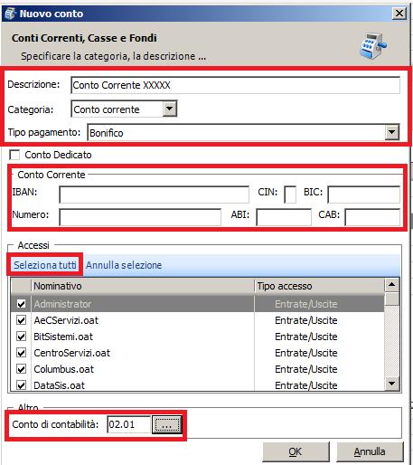 tutti i campi (l opzione Conto Dedicato serve solo in caso di installazione del modulo ABACO), cliccare su