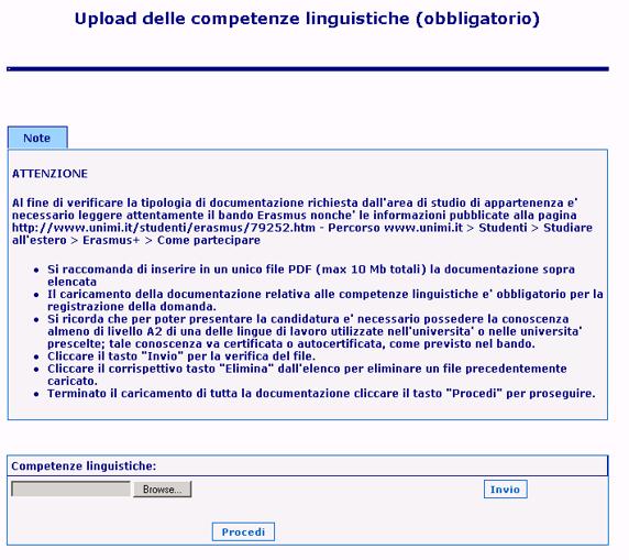 13) Ti viene richiesto di caricare la/le certificazione/i linguistica/che attestante/i almeno un livello A2 della lingua di lavoro dell università ospitante: certificazione ufficiale o attestato SLAM